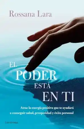 Portada del libro El Poder Está En Ti de Rossana Lara