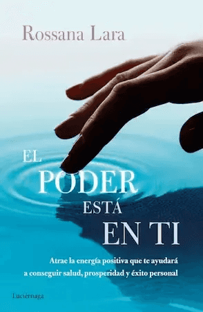 Portada del libro El Poder Está En Ti de Rossana Lara